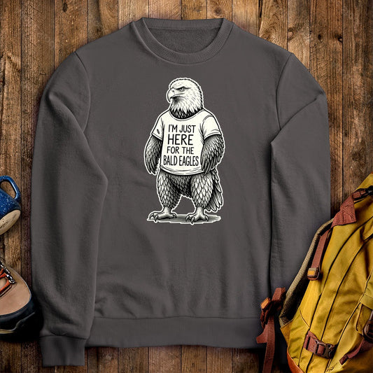 I'm Just Here for the Eagles Crewneck Sweatshirt