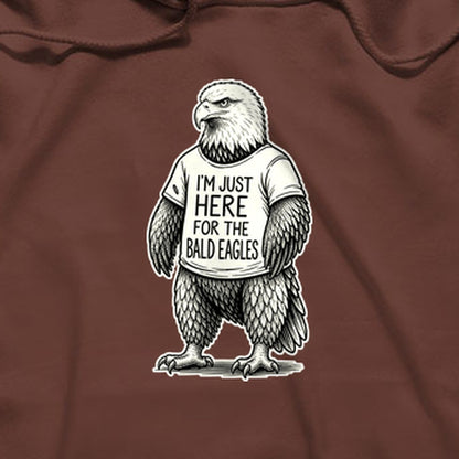 I'm Just Here for the Eagles Hoodie