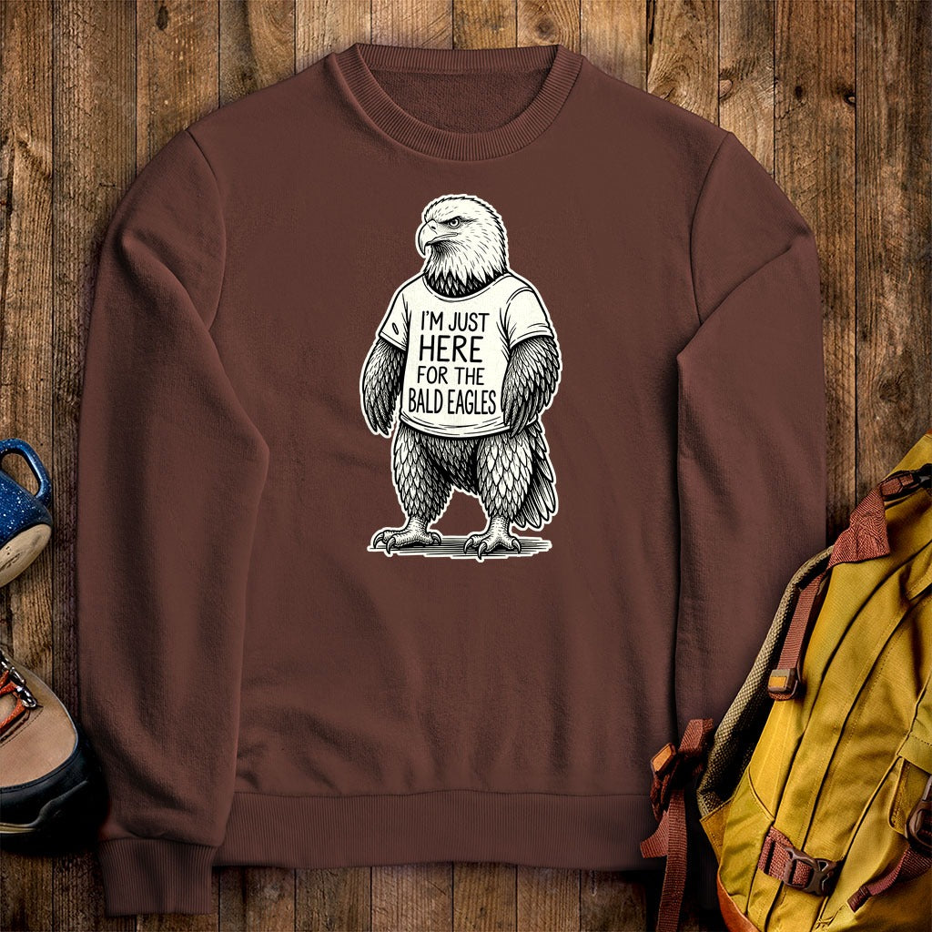 I'm Just Here for the Eagles Crewneck Sweatshirt