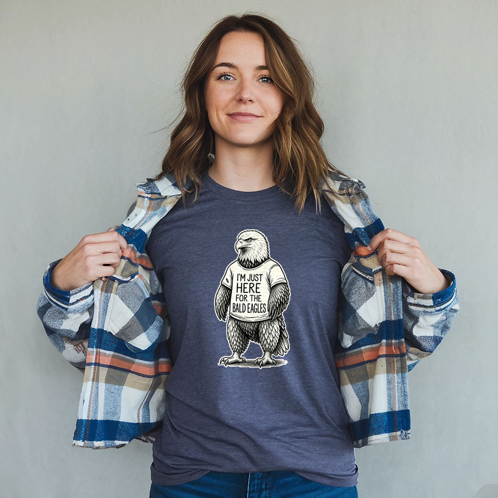 I'm Just Here for the Eagles T-Shirt