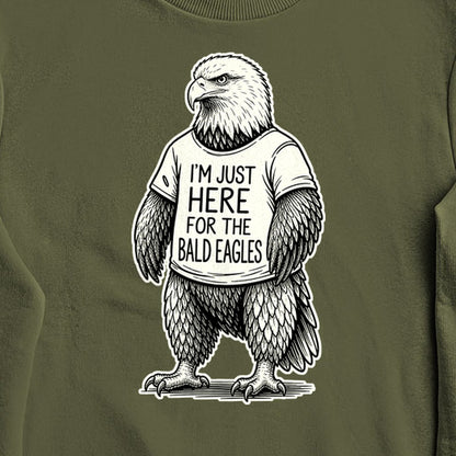 I'm Just Here for the Eagles Crewneck Sweatshirt