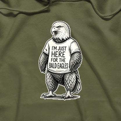 I'm Just Here for the Eagles Hoodie