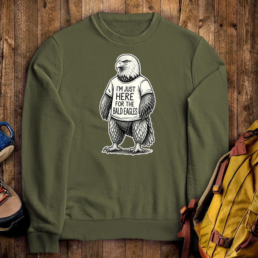 I'm Just Here for the Eagles Crewneck Sweatshirt