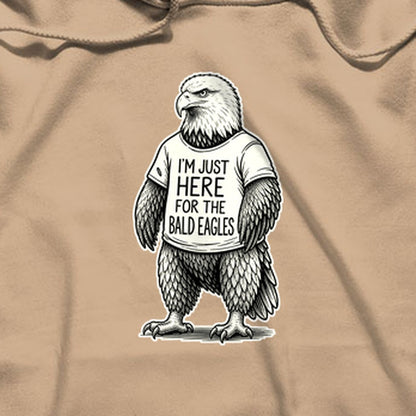 I'm Just Here for the Eagles Hoodie