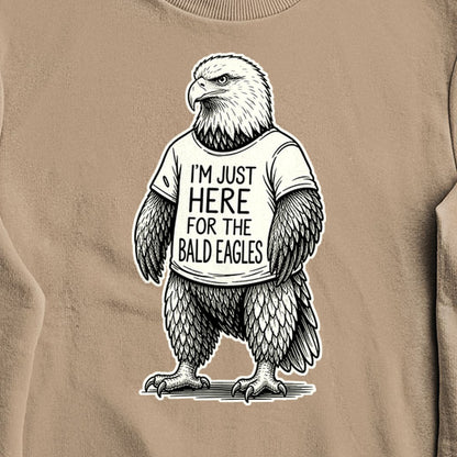 I'm Just Here for the Eagles Crewneck Sweatshirt