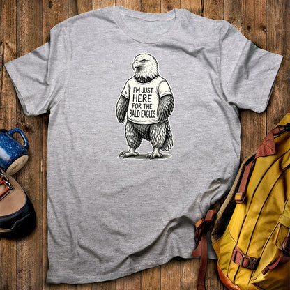 I'm Just Here for the Eagles T-Shirt