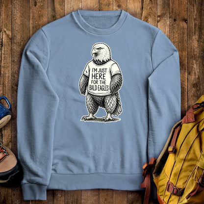 I'm Just Here for the Eagles Crewneck Sweatshirt