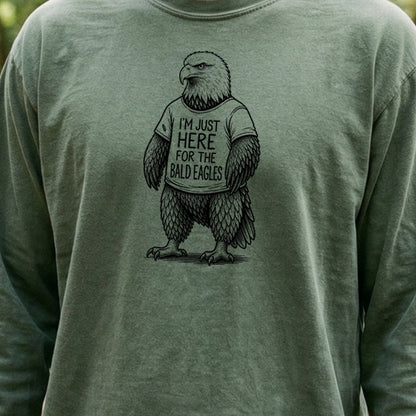 I'm Just Here for the Eagles Premium Long Sleeve
