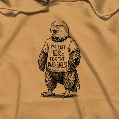 I'm Just Here for the Eagles Hoodie