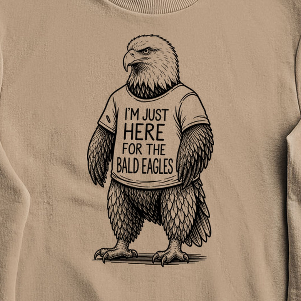 I'm Just Here for the Eagles Crewneck Sweatshirt