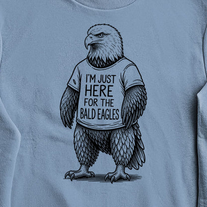 I'm Just Here for the Eagles Crewneck Sweatshirt