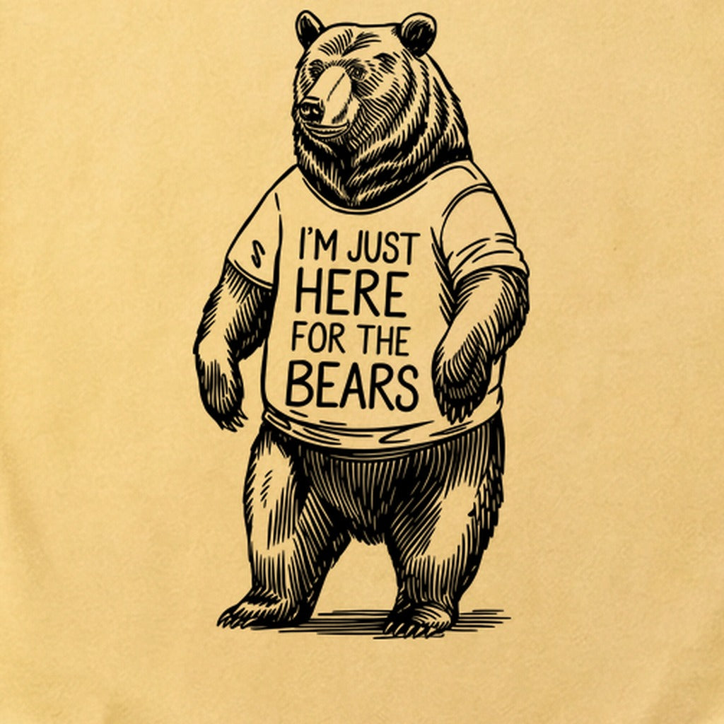 I'm Just Here for the Bears Cotton T-Shirt