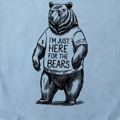 I'm Just Here for the Bears Cotton T-Shirt