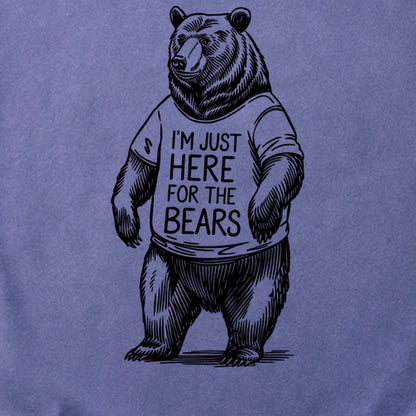 I'm Just Here for the Bears Cotton T-Shirt