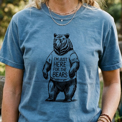 I'm Just Here for the Bears Cotton T-Shirt