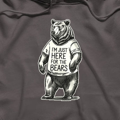 I'm Just Here for the Bears Hoodie