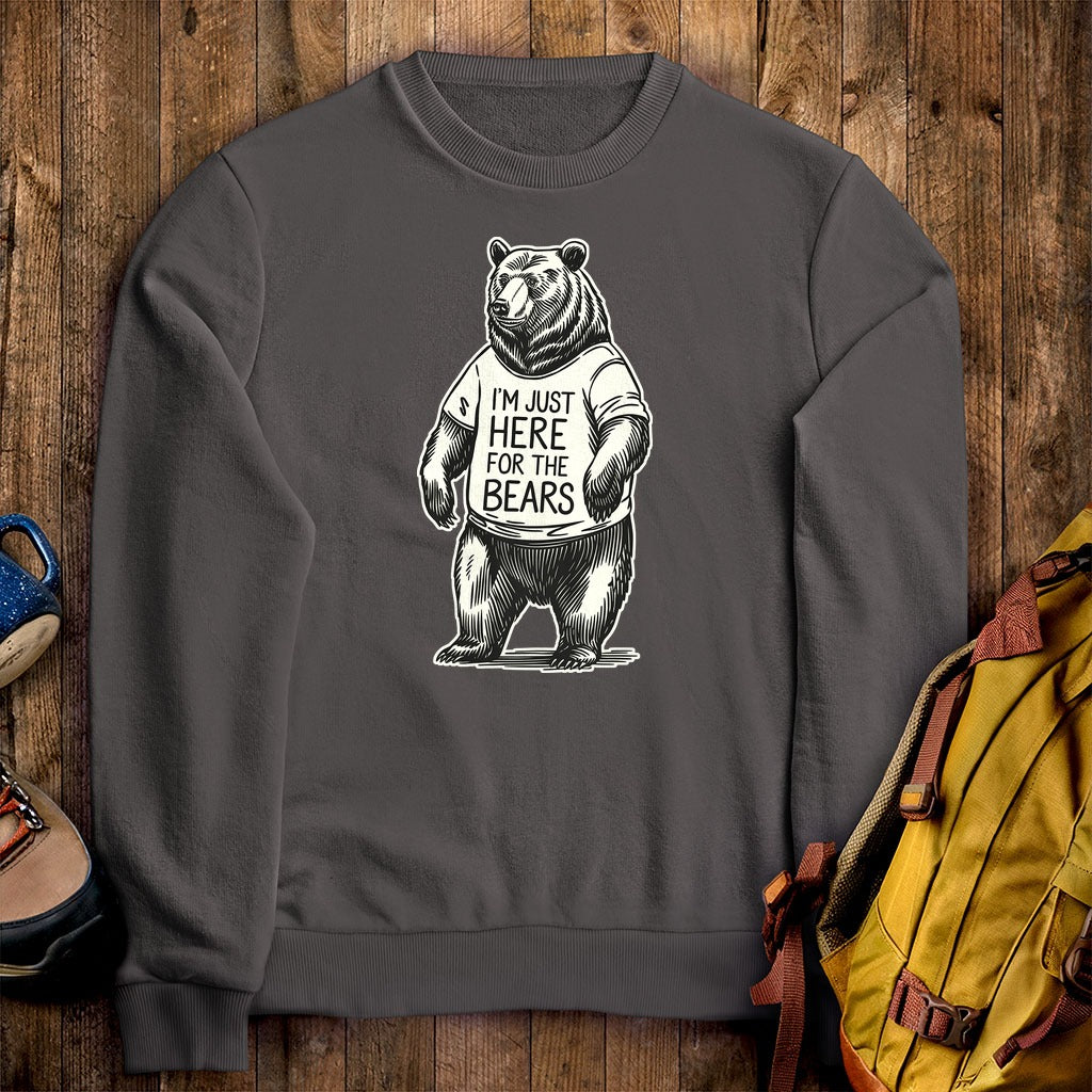 I'm Just Here for the Bears Crewneck Sweatshirt