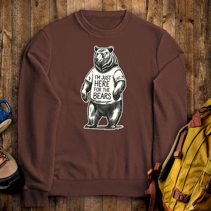 I'm Just Here for the Bears Crewneck Sweatshirt