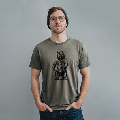 I'm Just Here for the Bears T-Shirt