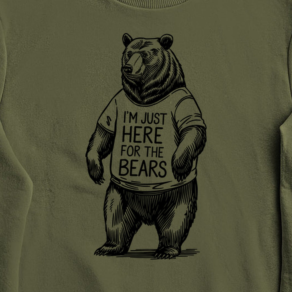 I'm Just Here for the Bears Crewneck Sweatshirt