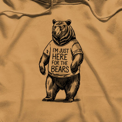 I'm Just Here for the Bears Hoodie