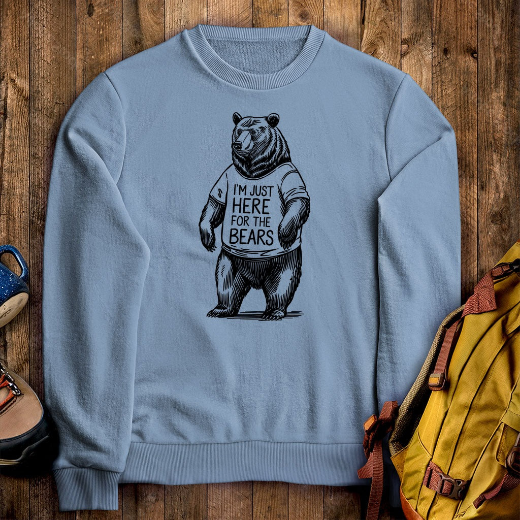 I'm Just Here for the Bears Crewneck Sweatshirt