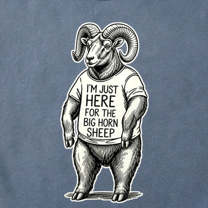 I'm Just Here for the Big Horn Sheep Cotton T-Shirt