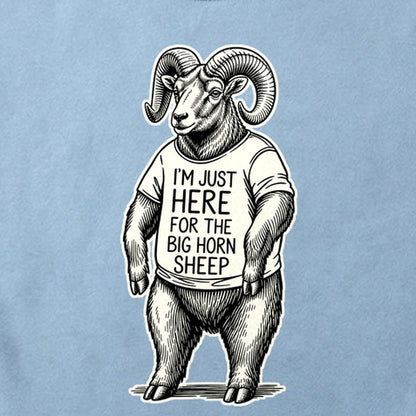 I'm Just Here for the Big Horn Sheep Cotton T-Shirt