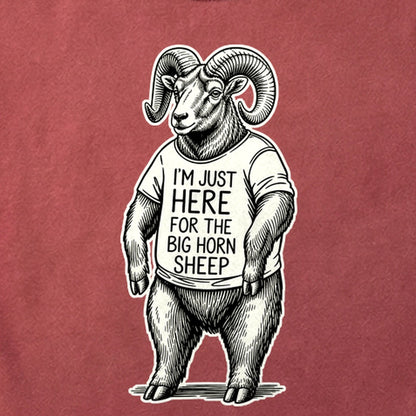 I'm Just Here for the Big Horn Sheep Cotton T-Shirt