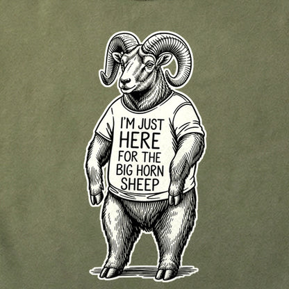 I'm Just Here for the Big Horn Sheep Cotton T-Shirt