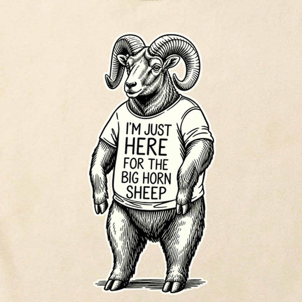 I'm Just Here for the Big Horn Sheep Cotton T-Shirt