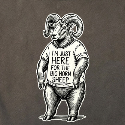 I'm Just Here for the Big Horn Sheep Cotton T-Shirt