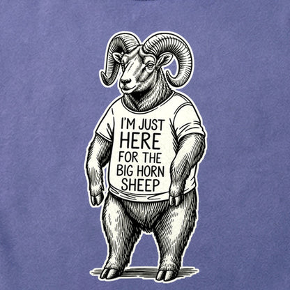 I'm Just Here for the Big Horn Sheep Cotton T-Shirt