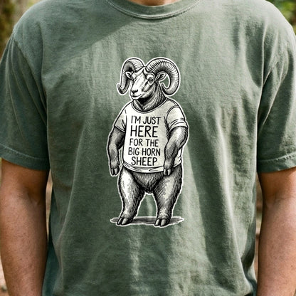 I'm Just Here for the Big Horn Sheep Cotton T-Shirt