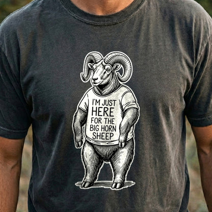 I'm Just Here for the Big Horn Sheep Cotton T-Shirt