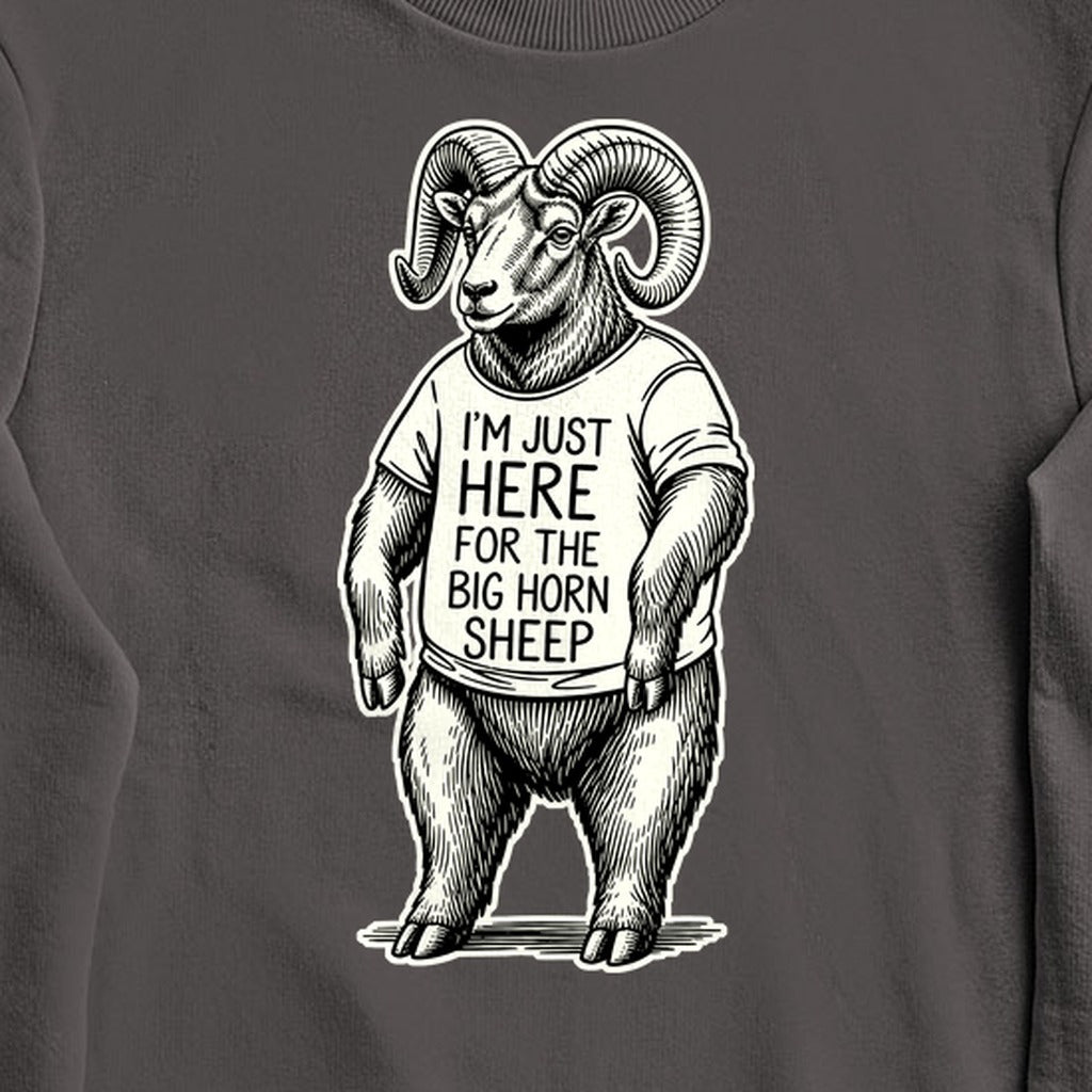 I'm Just Here for the Big Horn Sheep Crewneck Sweatshirt