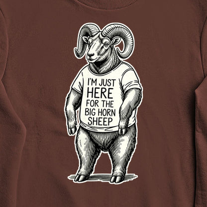 I'm Just Here for the Big Horn Sheep Crewneck Sweatshirt