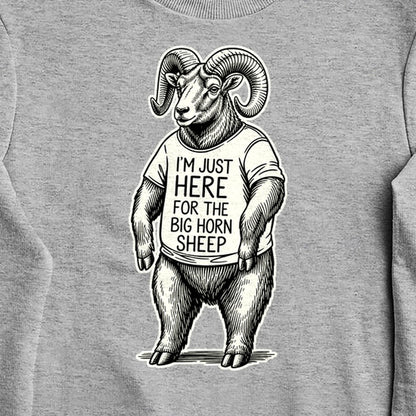 I'm Just Here for the Big Horn Sheep Crewneck Sweatshirt