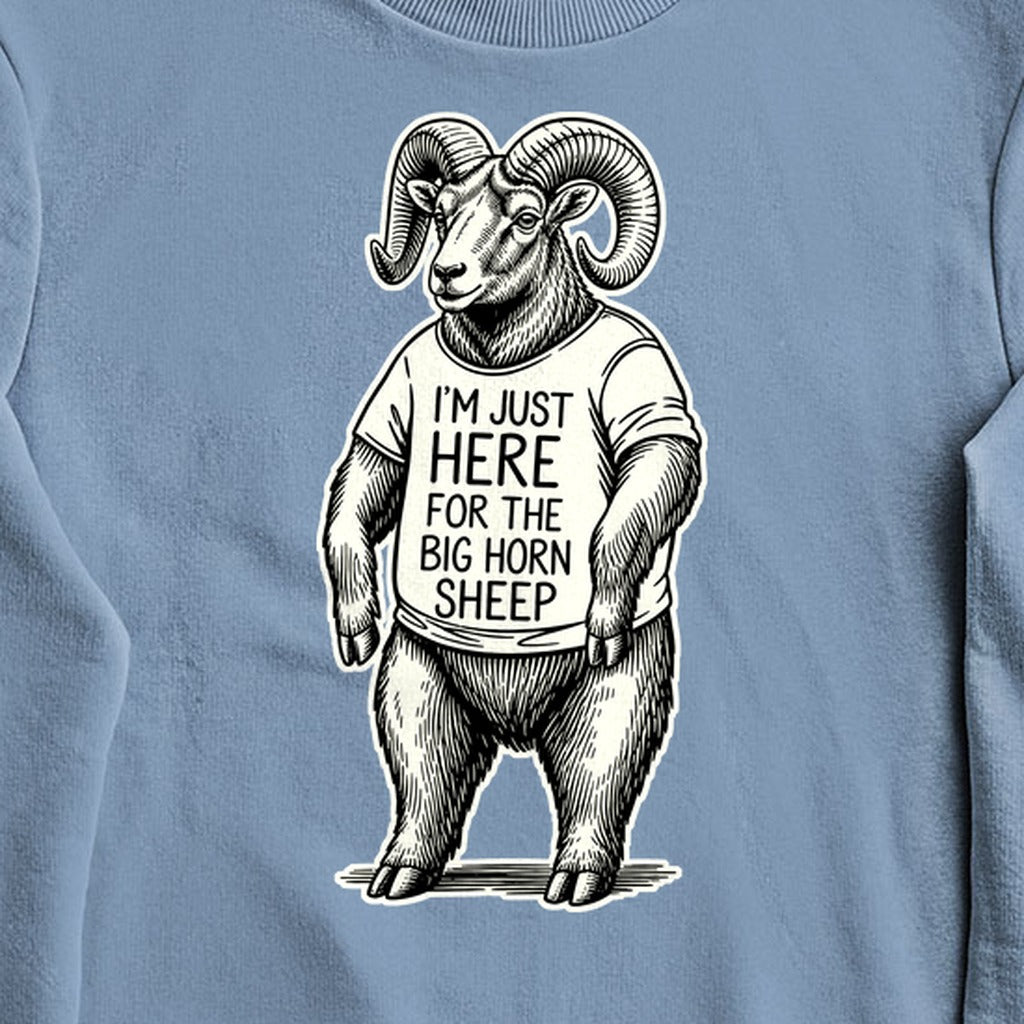 I'm Just Here for the Big Horn Sheep Crewneck Sweatshirt