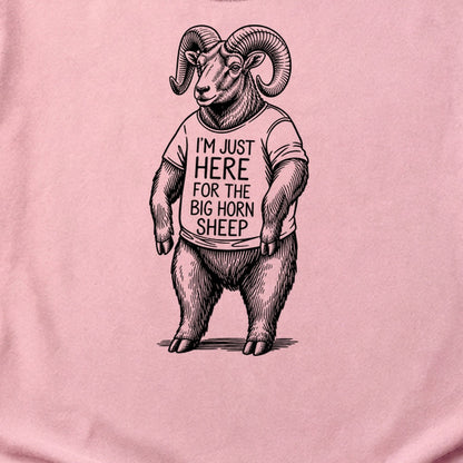 I'm Just Here for the Big Horn Sheep Cotton T-Shirt