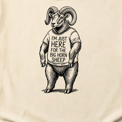 I'm Just Here for the Big Horn Sheep Cotton T-Shirt