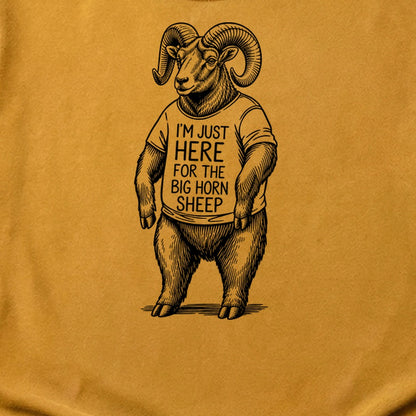 I'm Just Here for the Big Horn Sheep Cotton T-Shirt