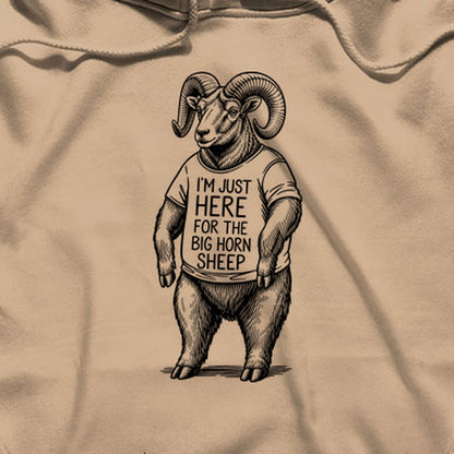 I'm Just Here for the Big Horn Sheep Hoodie