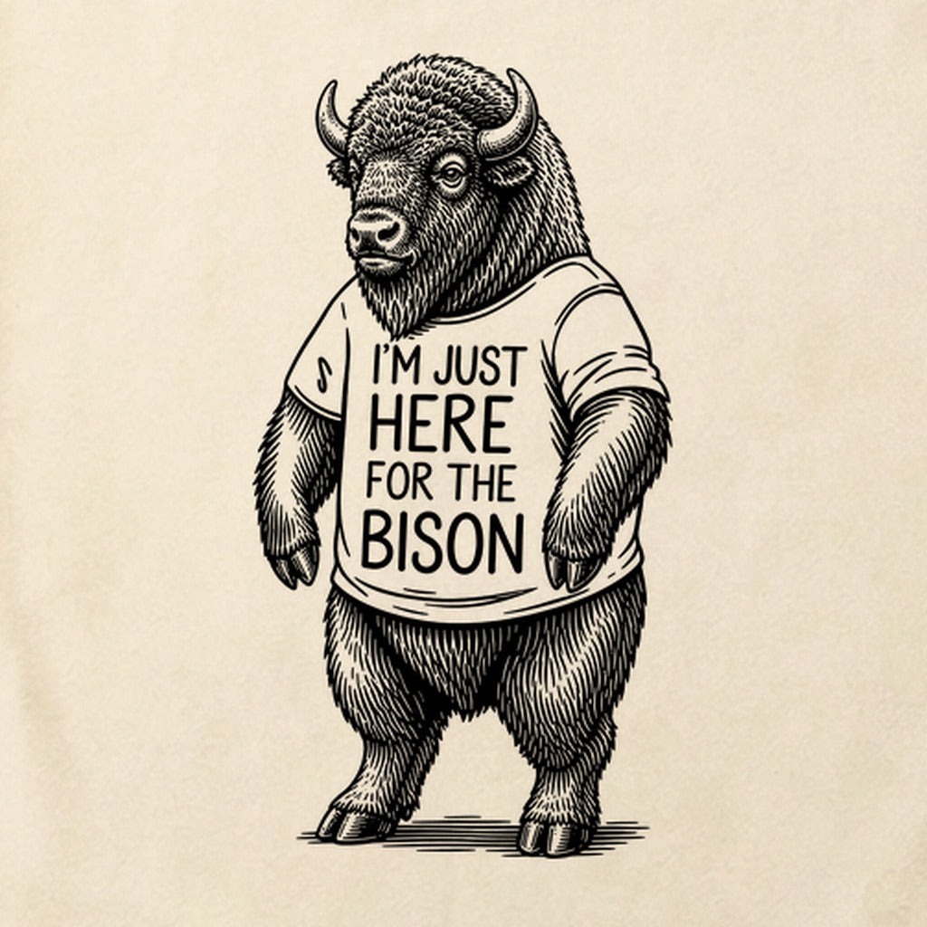 I'm Just Here for the Bison Cotton T-Shirt