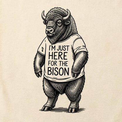 I'm Just Here for the Bison Cotton T-Shirt