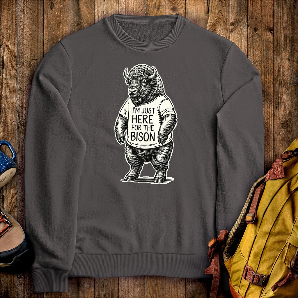 I'm Just Here for the Bison Crewneck Sweatshirt
