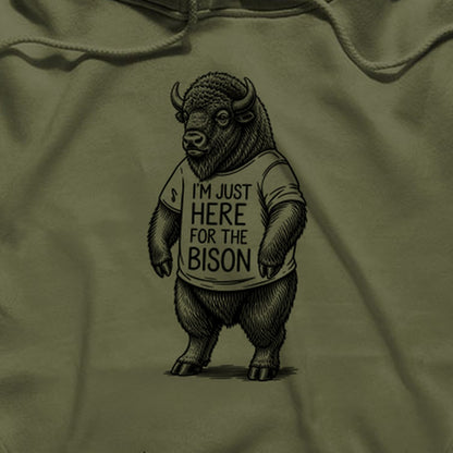 I'm Just Here for the Bison Hoodie