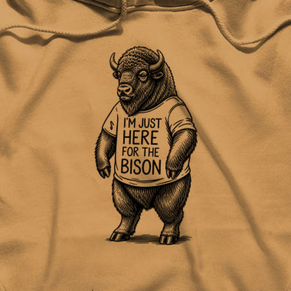 I'm Just Here for the Bison Hoodie