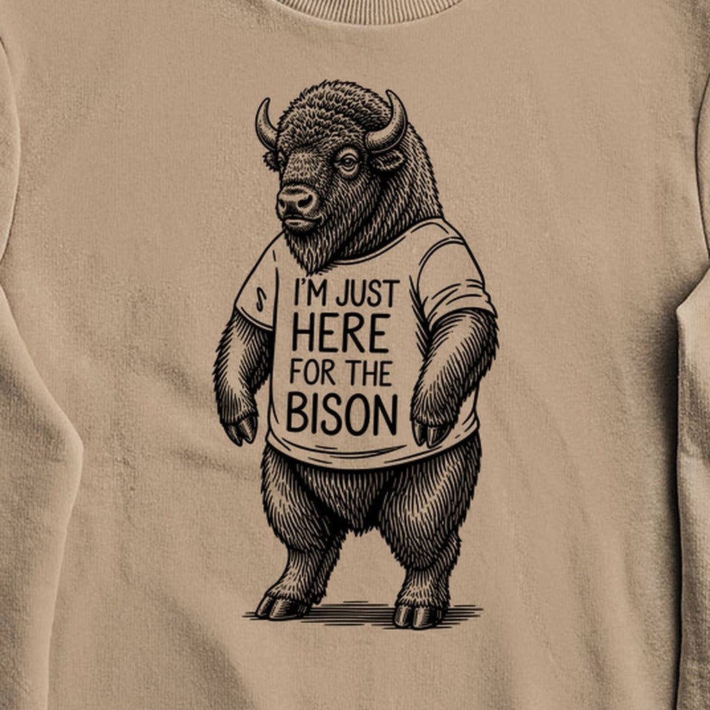 I'm Just Here for the Bison Crewneck Sweatshirt