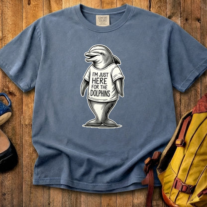 I'm Just Here for the Dolphins Cotton T-Shirt